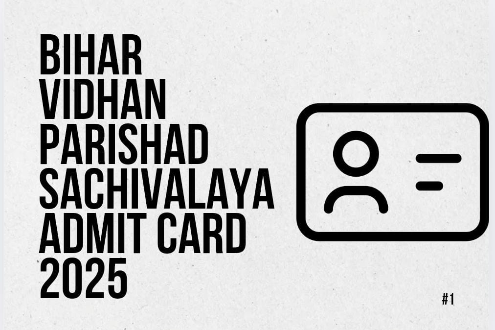 Bihar Vidhan Parishad Sachivalaya Admit Card 2025: Official Exam Date Out — Driver & Office Attendant Exam for 24 Posts at vidhanparishad.bihar.gov.in