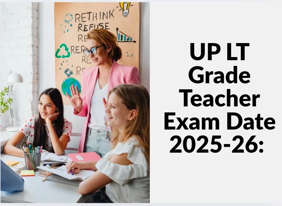 UP LT Grade Teacher Exam Date 2025-26: Admit Card OUT, Check Subject-wise Schedule