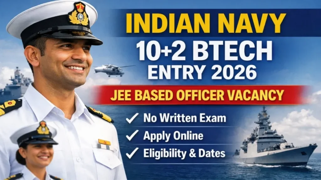 Indian Navy 10+2 BTech Entry 2026 Apply Online – JEE Based Officer Vacancy